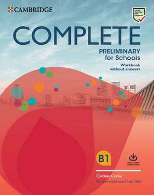 Complete Preliminary for Schools Student's Book Without Answers with Online Practice and Workbook Without Answers with Audio Download: For the Revised by Caroline Cooke, Emma Heyderman, Peter May