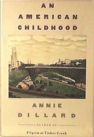 An American Childhood by Annie Dillard