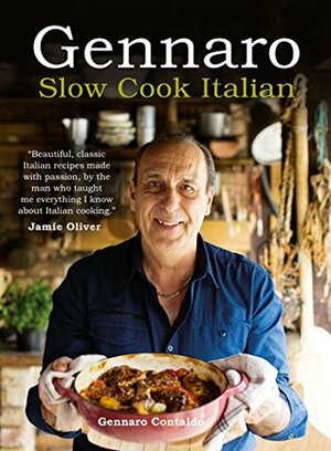 Gennaro: Slow Cook Italian by Gennaro Contaldo