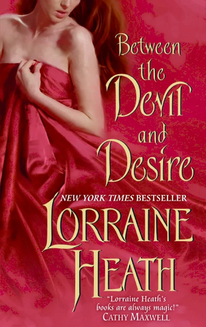 Between the Devil and Desire by Lorraine Heath