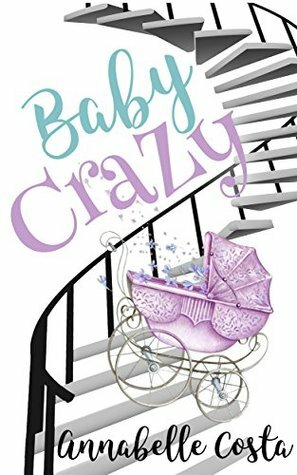 Baby Crazy by Annabelle Costa