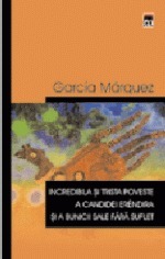Incredibila și trista poveste a candidei Erendira și a bunicii sale fără suflet by Gabriel García Márquez