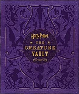 Harry Potter: The Creature Vault by Jody Revenson