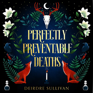 Perfectly Preventable Deaths by Deirdre Sullivan