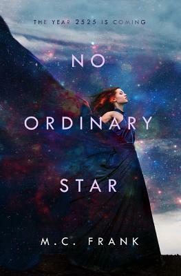 No Ordinary Star by M. C. Frank