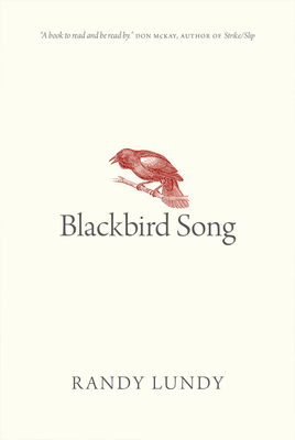 Blackbird Song by Randy Lundy