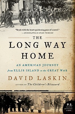 The Long Way Home: An American Journey from Ellis Island to the Great War by David Laskin