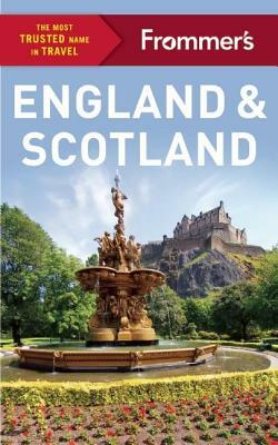 Frommer's England and Scotland by Lucy Gillmore, Stephen Brewer, Jason Cochran