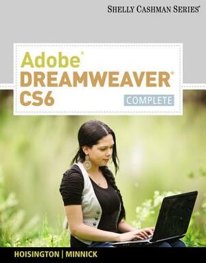 Adobe Dreamweaver CS6: Complete by Jessica Minnick, Corinne Hoisington