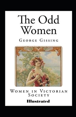 The Odd Women Illustrated by George Gissing