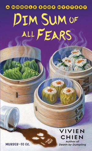 Dim Sum of All Fears by Vivien Chien