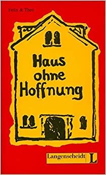 Haus Ohne Hoffnung by Felix &amp; Theo