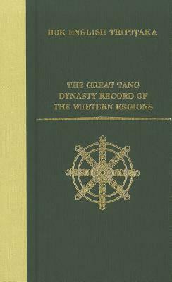 The Great Tang Dynasty Record of the Western Regions by Li Rongxi, Xuanzang