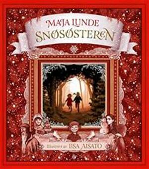 Snøsøsteren by Maja Lunde