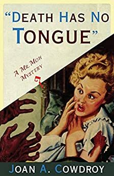 Death Has No Tongue by Joan A. Cowdroy