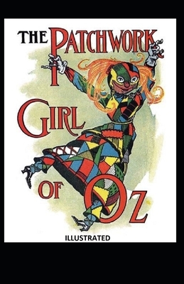 The Patchwork Girl of Oz Illustrated by L. Frank Baum