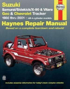 Suzuki Samurai/Sidekick/X-90 & Geo & Chevrolet Tracker: 1986 Thru 2001: All 4-Cylinder Models by John Haynes