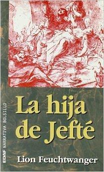 La hija de Jefté by Ch. Bronte, Lion Feuchtwanger, Lion Feuchtwanger