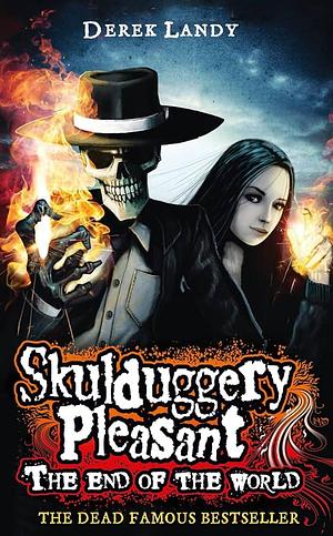 Skulduggery Pleasant: The End of the World by Derek Landy