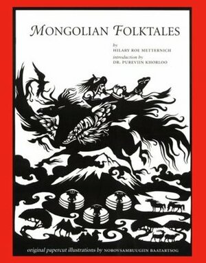 Mongolian Folktales by Norovsambuugiin Baatartsog, Hilary Roe Metternich