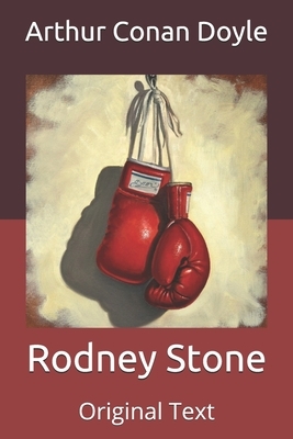 Rodney Stone: Original Text by Arthur Conan Doyle