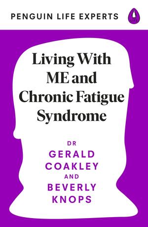 Living With Chronic Fatigue by Beverly Knops, Gerald Coakley