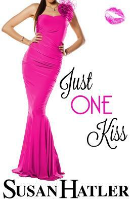 Just One Kiss by Susan Hatler