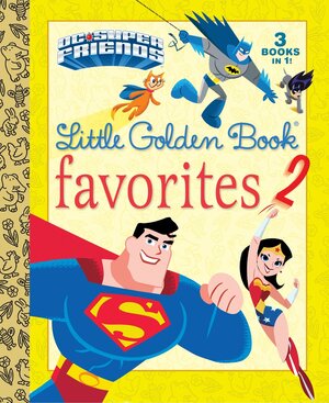 DC Super Friends Little Golden Book Favorites #2 by Golden Books