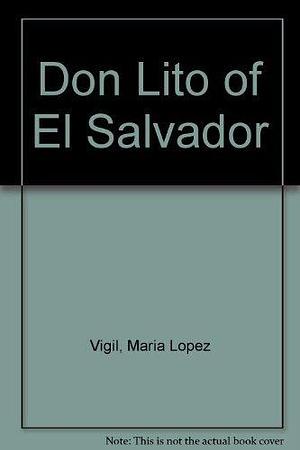 Don Lito of El Salvador by María López Vigil