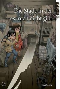 Die Stadt, in der es mich nicht gibt, Band 02 by Kei Sanbe