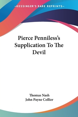 Pierce Penniless's Supplication To The Devil by Thomas Nash