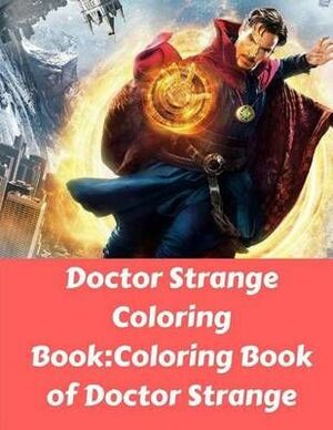 Doctor Strange Coloring Book: Coloring Book of Doctor Strange by Karl Berry