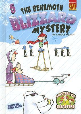 The Behemoth Blizzard Mystery by Carole Marsh