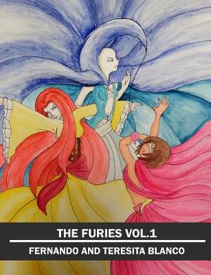 The Furies: Vol 1 by Fernando Blanco, Teresita Blanco