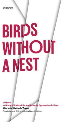 Birds Without a Nest by Clorinda Matto de Turner