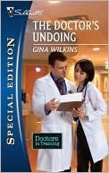 The Doctor's Undoing by Gina Wilkins