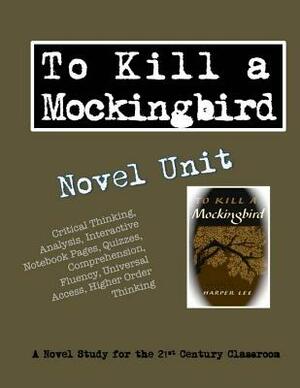 To Kill a Mockingbird Novel Unit by Elizabeth Chapin-Pinotti