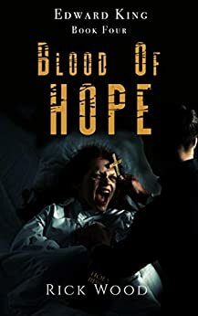 Blood of Hope by Rick Wood