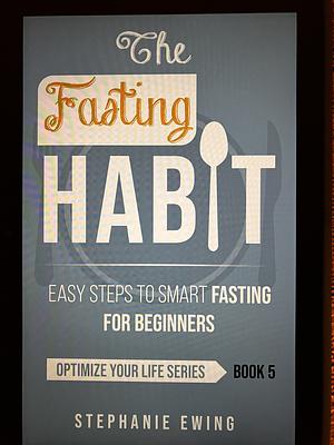 The Fasting Habit by Stephanie Ewing