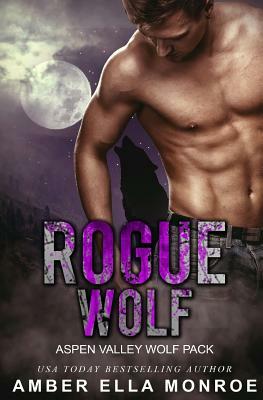 Rogue Wolf by Amber Ella Monroe