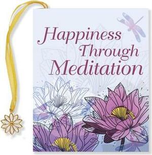 Happiness Through Meditation by Paul Epstein