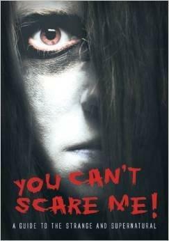 You Can't Scare Me! A guide to the Strange & Supernatural by Rhiannon Guy, John; Lassiter