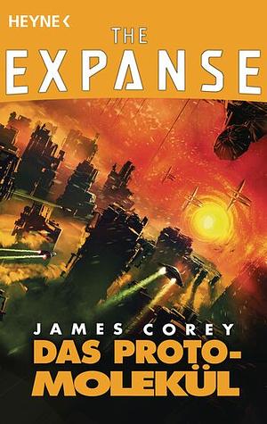 Das Protomolekül: Roman by James S. A. Corey