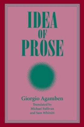 Idea of Prose by Sam Whitsitt, Michael Sullivan, Alexander García Düttmann, Giorgio Agamben