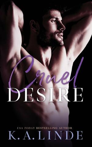 Cruel Desire by K.A. Linde