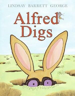 Alfred Digs by Lindsay Barrett George