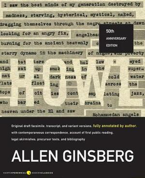 Howl: Original Draft Facsimile, Transcript, and Variant Versions, Fully Annotated by Author, with Contemporaneous Correspond by Allen Ginsberg