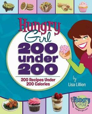 200 Under 200: 200 Recipes Under 200 Calories by Lisa Lillien