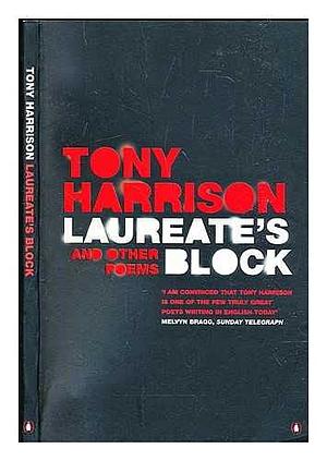 Lauretes Block And Other Occasional Poems by Tony Harrison