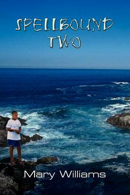Spellbound Two by Mary Williams